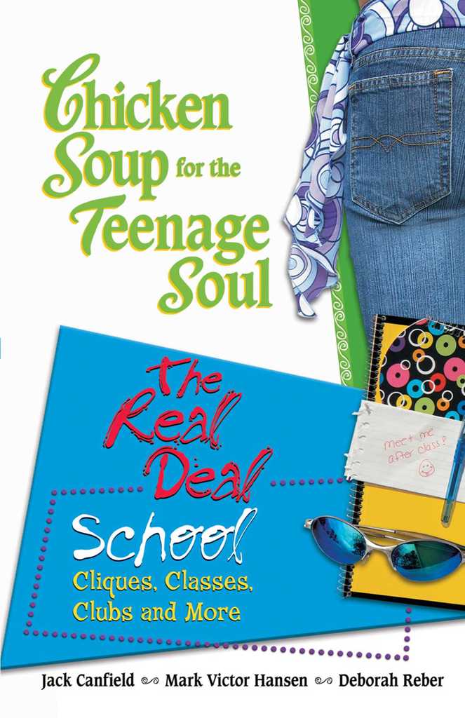 Chicken Soup for the Teenage Soul The Real Deal School by Jack Canfield ...