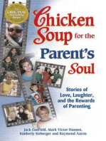 Chicken Soup for the Parent's Soul: Stories of Love, Laughter and the Rewards of Parenting