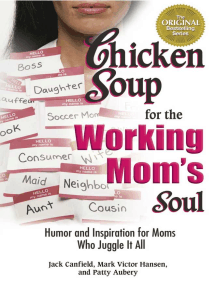 Chicken Soup for the Working Mom's Soul: Humor and Inspiration for Moms Who Juggle It All