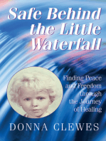 Safe Behind the Little Waterfall- Finding Peace and Freedom Through the Journey of Healing