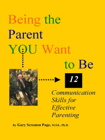 Being the Parent YOU Want to Be: 12 Communication Skills ...