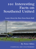 101 Interesting Facts on Southend United: Learn About the Boys From Roots Hall