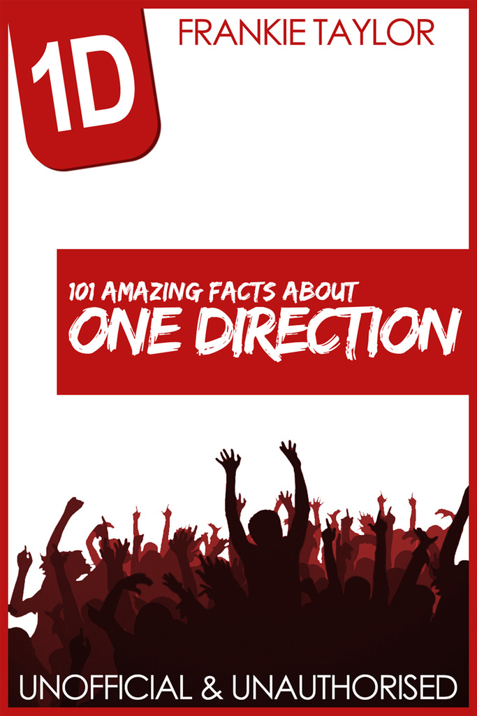 101 Amazing Facts about One Direction by Frankie Taylor (Ebook) - Read ...