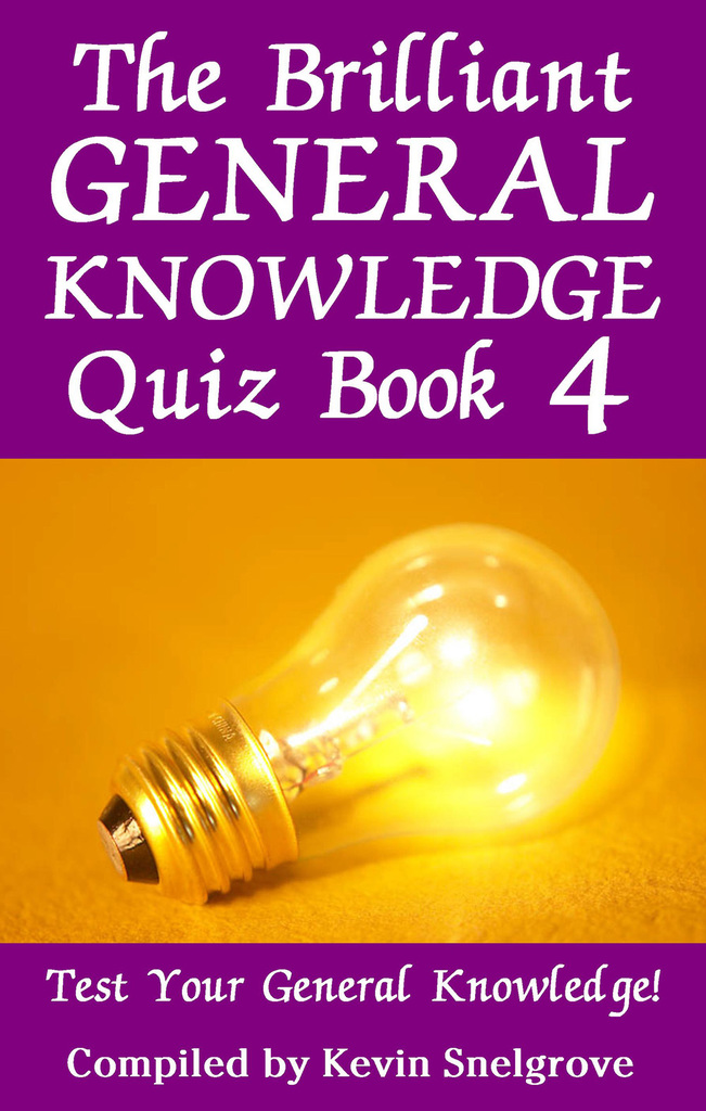 Read The Brilliant General Knowledge Quiz Book 4 Online by Kevin