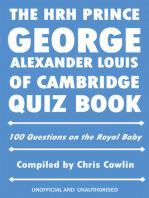 The HRH Prince George Alexander Louis of Cambridge Quiz Book: 100 Questions on the Royal Baby