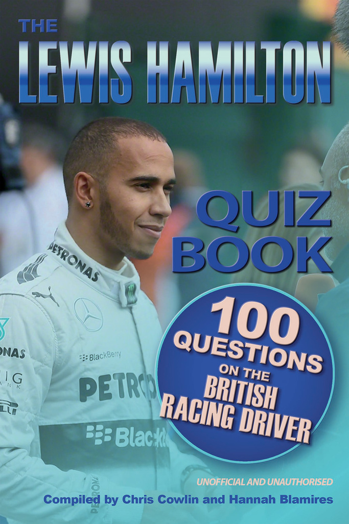 The Lewis Hamilton Quiz Book by Chris Cowlin - Book - Read ...
