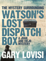 The Mystery Surrounding Watson's Lost Dispatch Box: A Juan and Viejo Mystery