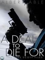 A Deal to Die For: The Alex Scott Files