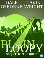 Plain Loopy: The Sequel to 'The Quest'