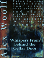 Whispers From Behind The Cellar Door: Twelve Terrifying Tales to Take You into the Night