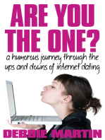 Are You the One?: A humorous journey through the ups and downs of internet dating