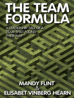 The Team Formula: A Leadership Tale of a Team who Found their Way