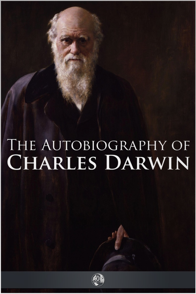 The Autobiography of Charles Darwin by Charles Darwin Book Read Online