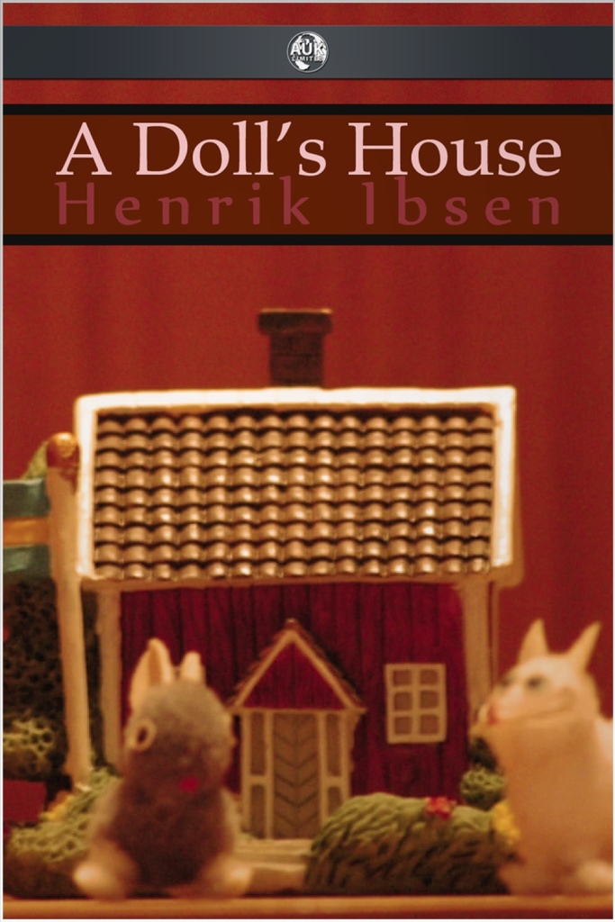 A Doll's House by Henrik Ibsen (Ebook) - Read free for 30 days