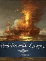 Hair-Breadth Escapes