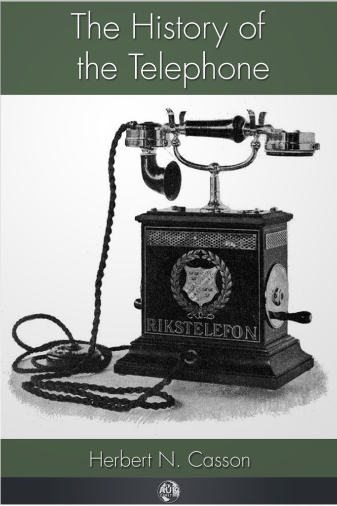 The History of the Telephone by Herbert N. Casson Read Online