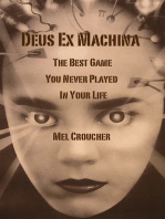 Deus Ex Machina: The Best Game You Never Played In Your Life