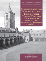 Understanding Teaching and Learning: Classic Texts on Education by Augustine, Aquinas, Newman and Mill