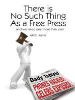 There is No Such Thing as a Free Press: ...and we need one more than ever