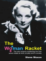 The Woman Racket: The New Science Explaining How Sexes Relate at Work, at Play and in Society