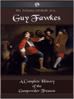 Guy Fawkes: A Complete History of the Gunpowder Treason