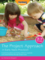 The Project Approach in Early Years Provision: A practical guide to promoting children's creativity and critical thinking through project work