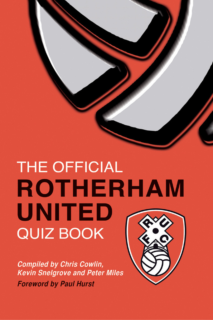 The Official Rotherham United Quiz Book by Chris Cowlin, Kevin ...