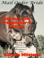 Mail Order Bride: Rebecca The Freethinker & Nathan (A Clean Western Historical Rancher)