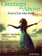 Greetings From Above: Proof of Life After Death