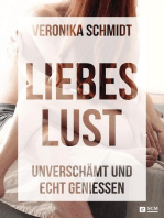 Liebeslust: Unverschämt und echt genießen