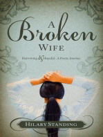 A Broken Wife: Harrowing & Hopeful: A Poetic Journey