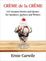 CREME de la CREME: 132 Greatest Stories and Quotes for Speakers, Seekers and Writers
