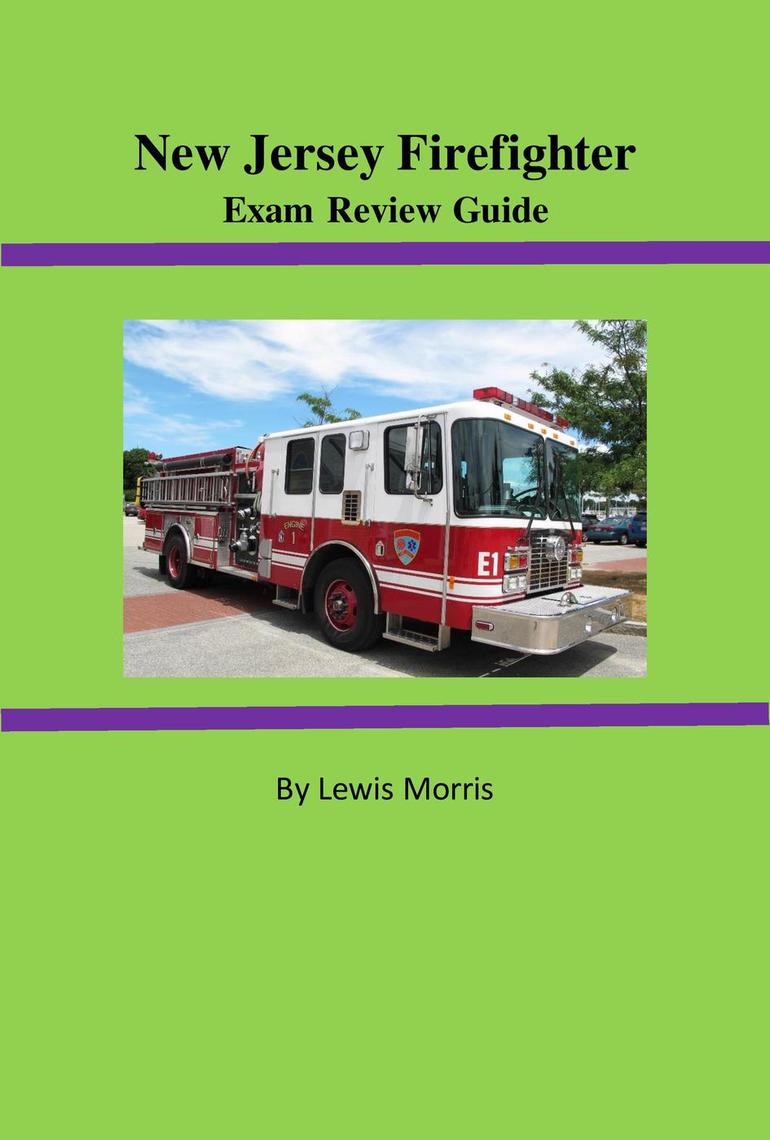 New Jersey Firefighter Exam Review Guide by Lewis Morris Ebook Everand