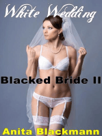 White Wedding, Blacked Bride II: Blacked Bride, #2