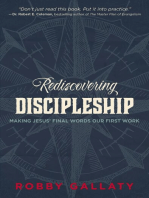 Rediscovering Discipleship: Making Jesus’ Final Words Our First Work