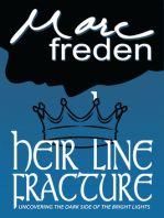 Heir Line Fracture: Uncovering the Dark Side of the Bright Lights