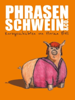 Phrasenschwein & Co.: Kurzgeschichten von Florian Böll