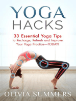 Yoga Hacks: 33 Essential Yoga Tips to Recharge, Refresh and Improve Your Yoga Practice-TODAY!: Yoga Mastery Series