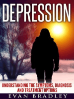 Depression: Understanding The Symptoms, Diagnosis And Treatment Options