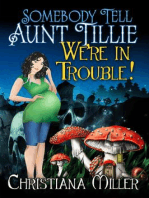 Somebody Tell Aunt Tillie We're In Trouble!