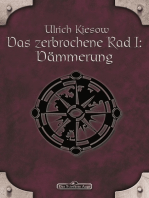 DSA 56: Das zerbrochene Rad 1 - Dämmerung: Das Schwarze Auge Roman Nr. 56