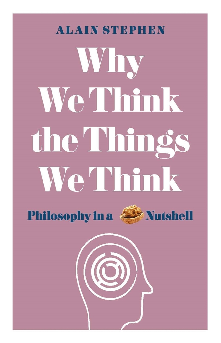 Read Why We Think the Things We Think Online by Alain Stephen Books