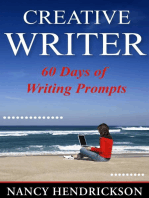 The Creative Writer: 60 Days of Writing Prompts: Writing Skills