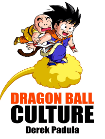 Read Dragon Ball Culture Volume 3 Battle Online By Derek Padula Books