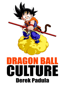 Dragon Ball Culture Volume 4: Westward by Derek Padula - Ebook ...