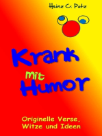 Krank mit Humor: Originelle Verse, Witze und Ideen