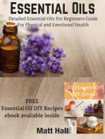 Essential Oils: Detailed Essential Oils For Beginners Guide For Physical and Emotional Health