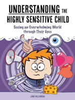 Understanding the Highly Sensitive Child: Seeing an Overwhelming World Through Their Eyes