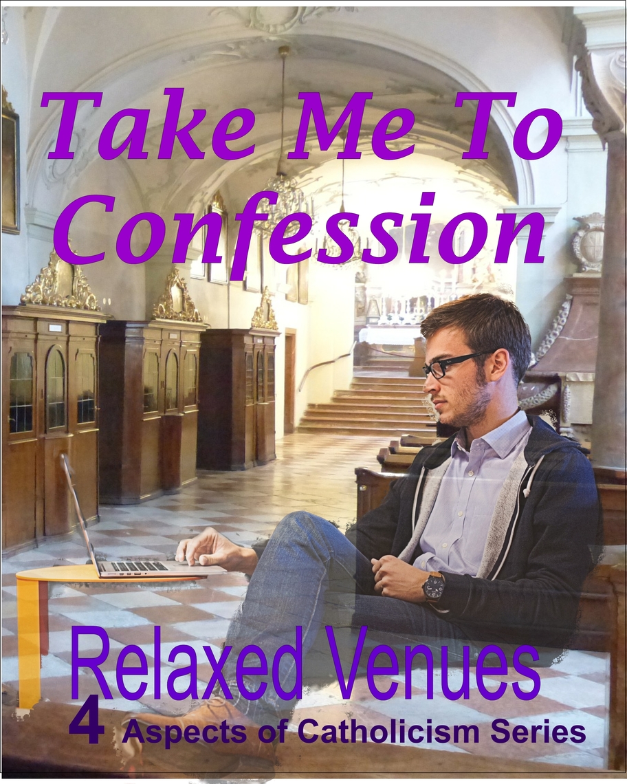 Can I Take Back My Confession Read Take Me to Confession Online by Relaxed Venues | Books | Free 30