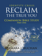 Identity Crisis Reclaim the True You: Companion Bible Study Part 1